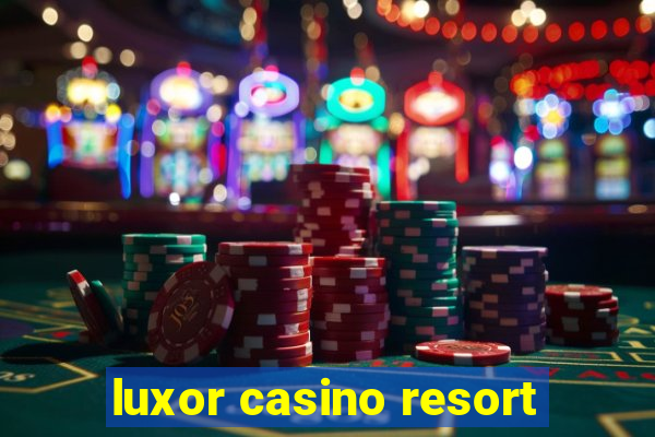 luxor casino resort